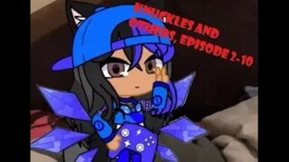 Knuckles and Others - Episode 2-10 (reupload)