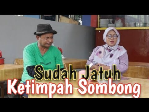 JATUH KETIMPAH SOMBONG     @GUSI Guyon Berisi