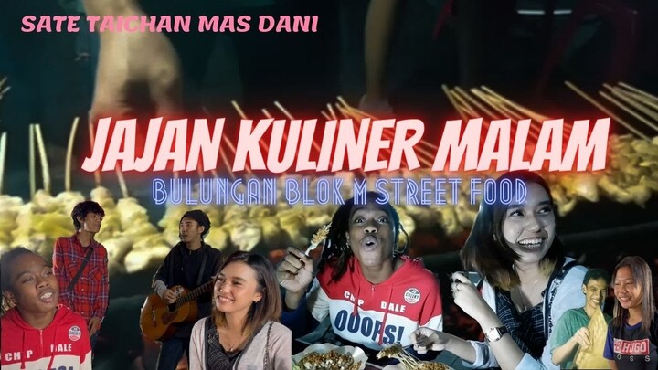 JAJAN KULINER MALAM - BULUNGAN BLOK M STREET FOOD │REKOMENDASI DAN REVIEW SATE TAICHAN