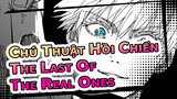 Chú Thuật Hồi Chiến| [MAD/Mashup] The Last Of The Real Ones