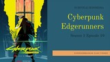 Cyberpunk Edgerunners S1 E10 My Moon My Man [Sub Indo]