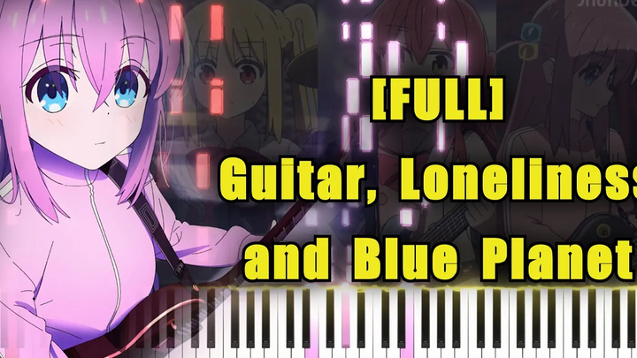 FULL กีต้าร์ ความเหงา และ Blue Planet - Bocchi the Rock! อีพี 5 เพลงแทรก (การเรียบเรียงเปียโน)