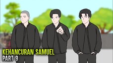 KEHANCURAN SAMUEL PART 9 - ANIMASI SEKOLAH