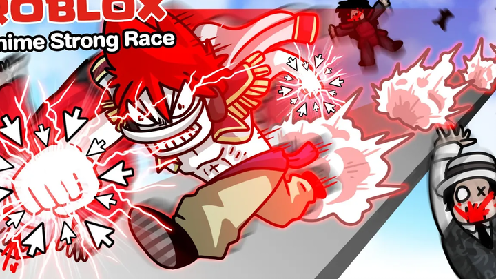 Roblox Anime Strong Race ✨ ยิ่งกดคลิ๊ก เหล่าอนิเมะยิ่งเทพสุดๆไปเลย !!!