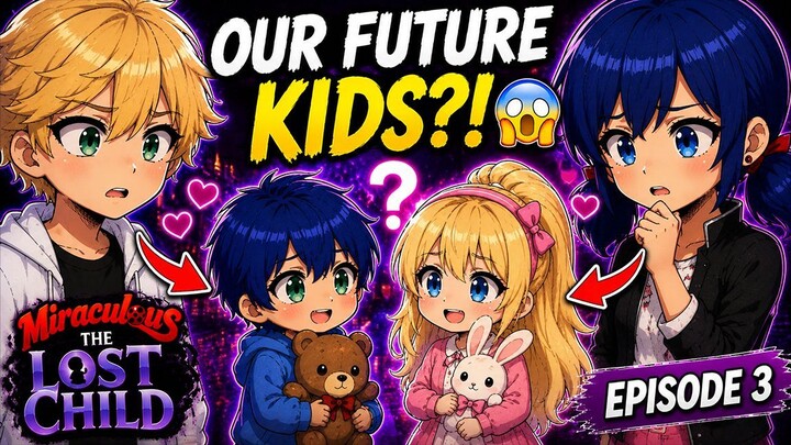 Are Hugo & Emma Marinette and Adrien's Future Kids?!  | Miraculous: The Lost Child Ep. 3