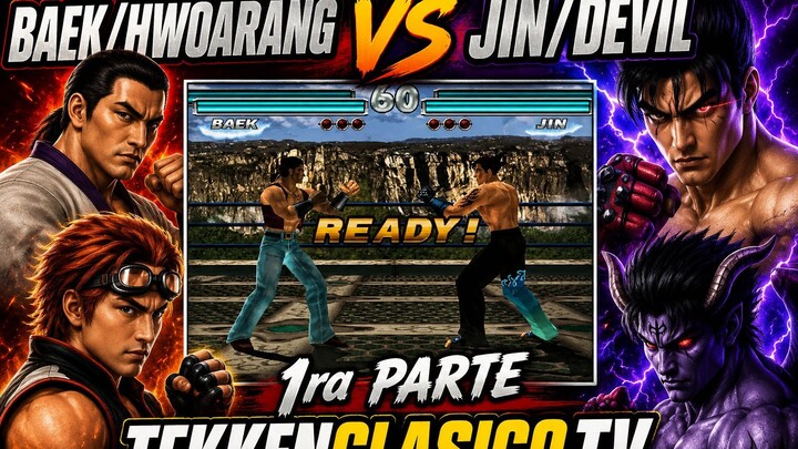 BAEK/HWOARANG vs JIN/DEVIL TEKKENCLASICOTV