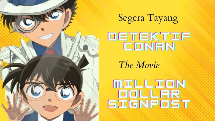 Segera Tayang Detektif Conan The Movie  Million Dollar Sigpost