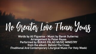 NO GREATER LOVE THAN YOURS - Bukas Palad Music Ministry (Lyric Video)