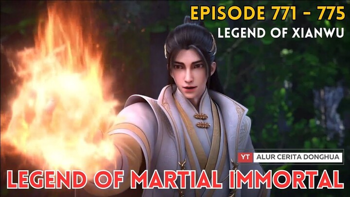 Legend of Martial Immortal Chapter 771 - 775 | Alur Cerita Legend Of Xianwu Dizun Emperor