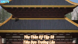 Yêu Thần Ký Tập 58-Tiêu Dực Trưởng Lão