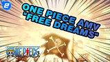 Free Dreams | One Piece AMV_2