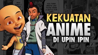 Kekuatan Anime di Upin Ipin