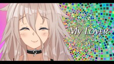 UshinaiP feat. IA - My Lover (VOCALOID ORIGINAL) #JPOPENT