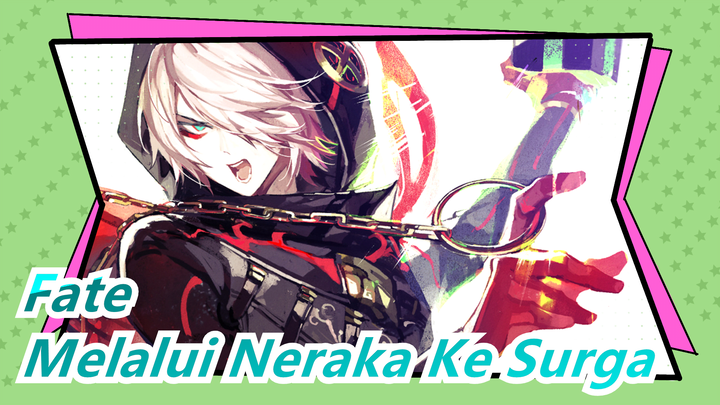 Fate | [Epik/HUT ke-15] Ayo Pergi Melalui Neraka Terdalam, & Kemudian Langsung Ke Surga._B