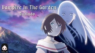 [DubIndo] Vampire In The Garden : Memulai Perjalanan