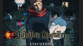 Jujutsu Kaisen: Execution