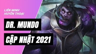 Dr. Mundo (Cập nhật 2021) | Liên Minh Huyền Thoại 11.12