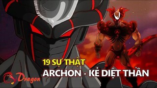 19 sự thật về Archon – Kẻ Diệt Thần