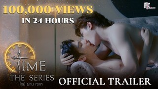 OFFICIAL TRAILER | Time The Series ไทม์ ผ่าน เวลา [ENG SUB]