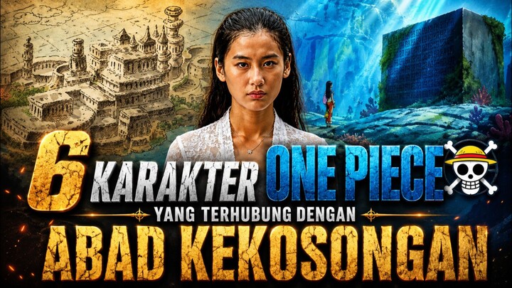6 Karakter One Piece yang Terhubung dengan Abad Kekosongan! 😱