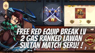 FREE RED EQUIP BREAK LV 2 GAS BANTAI SULTAN DI RANKED BATTLE - DS: BLADE OF HASHIRA