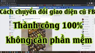 Cách chuyển đổi về giao diện FB cũ không cần phần mềm cực đơn giản 10/2020.