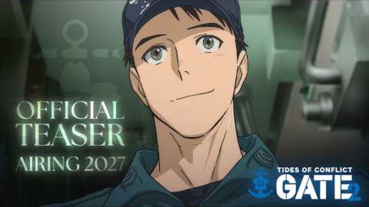 GATE SEASON 2: Tides of Conflict ||Official Teaser