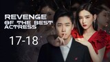 🇨🇳 Revenge Of The Best Actress (2023) | Episode 17-18 | Eng Sub | (影后的复仇 第17-18集)