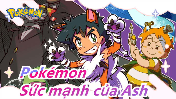 [Pokémon/Mashup kinh điển] Sức chiến đấu mạnh nhất của Ash có thể kỳ lạ đến mức nào?