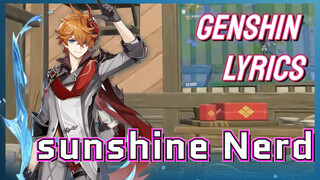 [Genshin  Lyrics]  [sunshine Nerd]