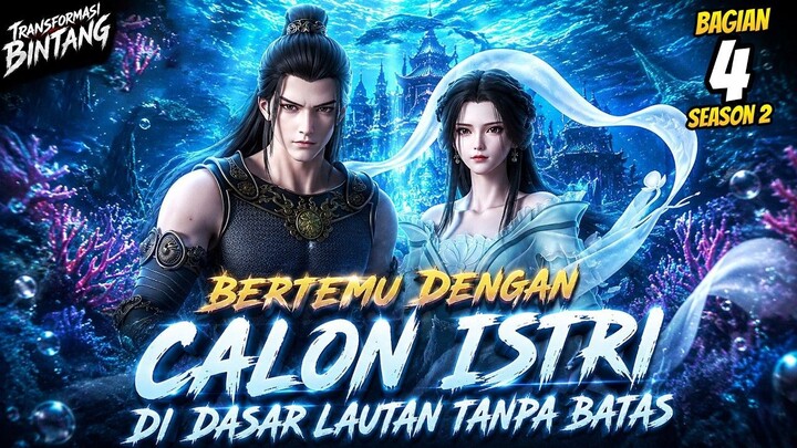 QIN YU BERTEMU CALON ISTRI DI DASAR LAUTAN TANPA BATAS!  -  TRANSFORMASI BINTANG
