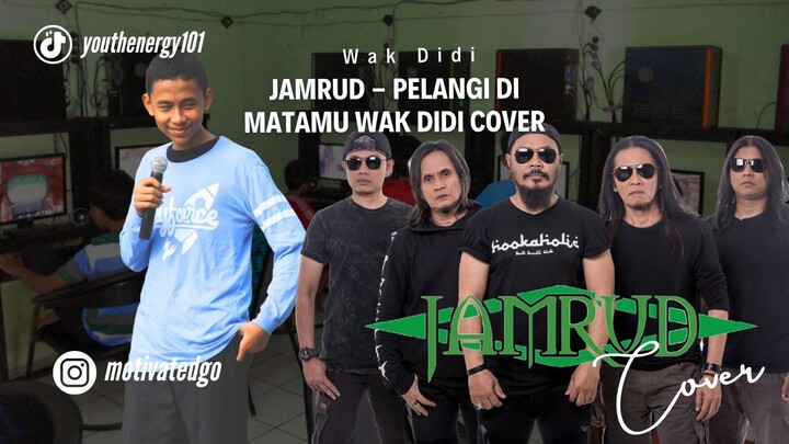 Jamrud - Pelangi Di Matamu Wak Didi Cover