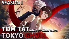Tóm tắt phim "Tokyo Ghoul" | Ngạ Quỷ | Season 1 | AL Anime