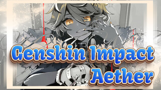 [Genshin Impact/Animatic] King--- Aether