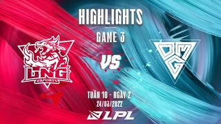 LNG vs OMG | Highlights - Game 3 | Tuần 10 Ngày 2 | LPL Mùa Xuân 2022