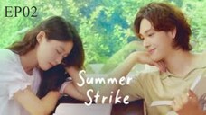 Summer Strike__ep02. ENG SUB(2022)