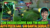 GW DIKASIH KARRIE LAGI? MUSUH BERCANDA?? || AUTO PESTA KILL KITA BANTAI SEMUANYA - MOBILE LEGENDS