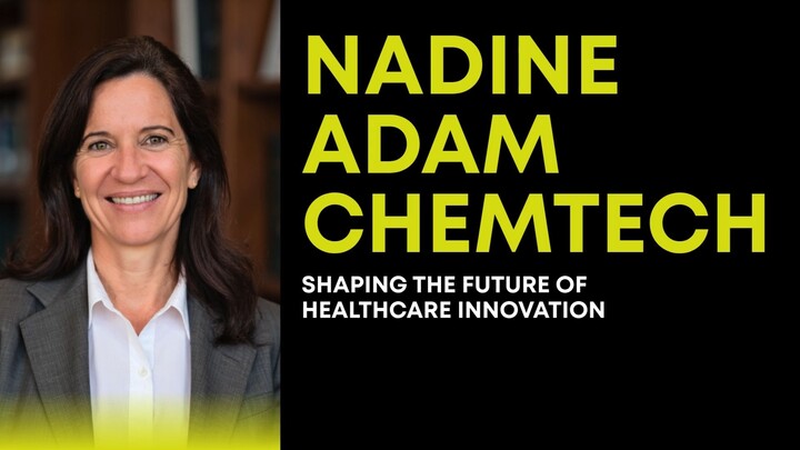 Nadine Adam Chemtech Shaping the Future of Healthcare Innovation