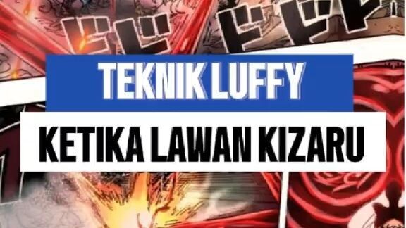 TEKNIK LUFFY KETIKA MELAWAN KIZARU