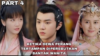 KETIKA DEWA PERANG TERTAMPAN DIPEREBUTKAN BANYAK WANITA - ALUR CERITA FILM - PART 4