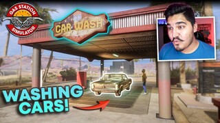 I STARTED CAR WASHING SERVICES! - GAS STATION SIMULATOR #18