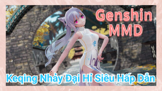 [Genshin, MMD] Keqing Nhảy "Đại Hỉ" Siêu Hấp Dẫn