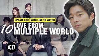 Top Ten Korean Dramas About Love From Multiple Worlds