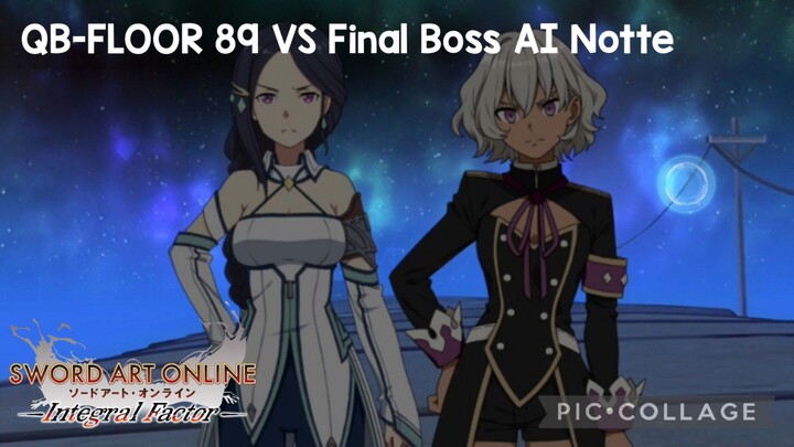 SAOIF: QB-FLOOR 89 VS Final Boss AI Notte (Side Story)