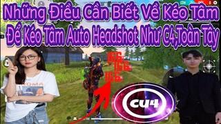 [FREEFIRE] - Những Điều Cần Biết Để Kéo Tâm Auto Headshot Như Toàn Tây C4 Gaming