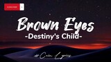 Destiny's Child - Brown Eyes Lyrics