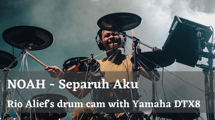 Rio Alief drum cam with Yamaha DTX 8  (NOAH -Separuh Aku)