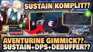 BOCORAN KIT AVENTURINE??! Karakter Sustain Paling Komplit??! 🤔 | Honkai: Star Rail