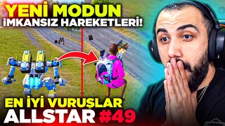 YENİ MODDA GÖRÜLMEMİŞ EN İMKANSIZ HAREKETLER!! 😱 EN İYİ VURUŞLAR ALLSTAR #49 | PUBG MOBILE