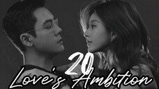 Love's Ambition ep.20 (Eng sub)